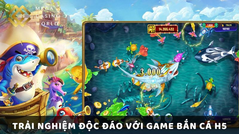 Trải Nghiệm Độc Đáo Với Game Bắn Cá H5