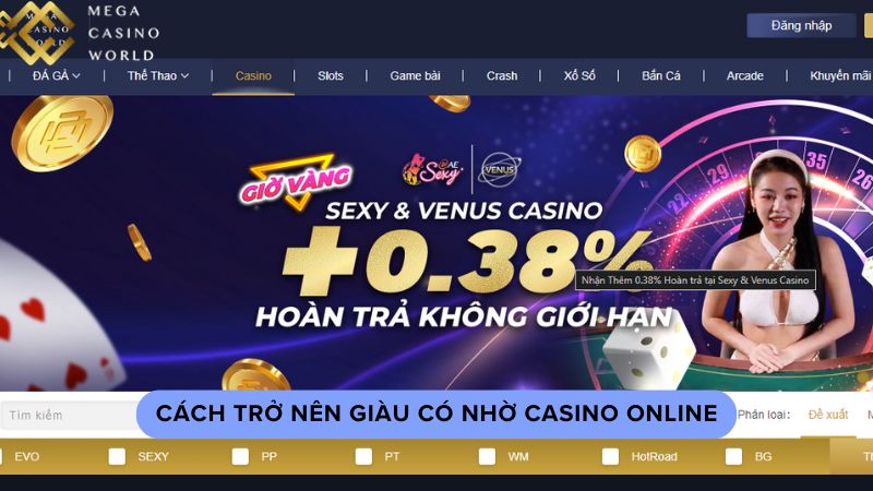 Cách trở nên giàu có nhờ casino online