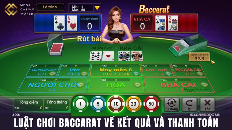 Luật Chơi Baccarat Về Kết Quả Và Thanh Toán